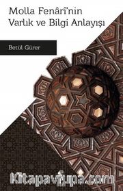 Molla Fenari’nin Varlık ve Bilgi Anlayışı
