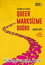Queer Marksizme Doğru – Arzunun Şeyleşmesi