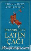 İstanbulun Latin Çağı