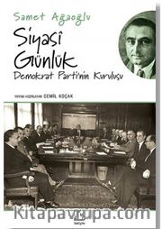 Siyasi Günlük/Demokrat Parti`nin Kuruluşu