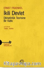 İkili Devlet <br /> Diktatörlük Teorisine Bir Katkı