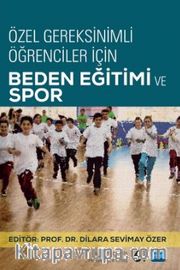 Özel Gereksinimli Öğrenciler İçin Beden Eğitim ve Spor