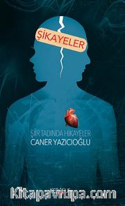Şikayeler /  Şiir Tadında Hikayeler