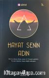 Hayat Senin Adın