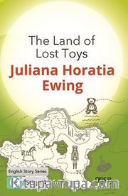 The Land of Lost Toys /İngilizce Hikayeler  B2 Stage 4