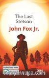 The Last Stetson / İngilizce Hikayeler  B2 Stage 4