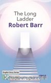 The Long Ladder/ İngilizce Hikayeler  B2 Stage 4