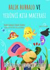 Balık Bubbalo ve Yedinci Kıta Macerası