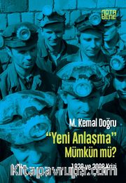 Yeni Anlaşma Mümkün mü? 1929 ve 2008 Krizi