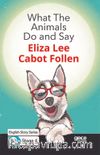 What The Animals Do and Say/ İngilizce Hikayeler  B2 Stage 4