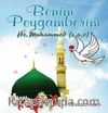 Benim Peyganberim  Hz.Muhammed (S.A.V)