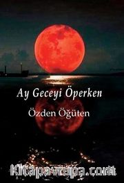 Ay Geceyi Öperken