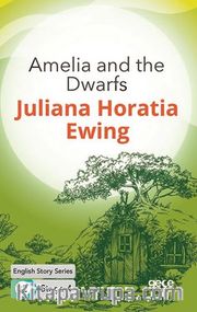 Amelia and the Dwarfs / İngilizce Hikayeler  B2 Stage 4