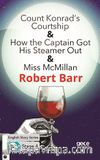 Count Konrad’s Courtship-How the Captain Got HisSteamer Out-Miss McMillan / İngilizce Hikayeler  B2 Stage 4