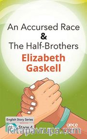 An Accursed Race-The Half-Brothers/ İngilizce Hikayeler  B2 Stage 4