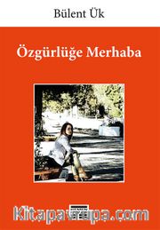 Özgürlüğe Merhaba