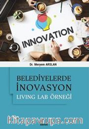 Belediyelerde İnovasyon: Living Lab Örneği