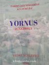 Yornus (Çakırsu) / Tarihi Gelenekleri ve Kültürü İle