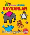 İlk Boyama Kitabım - Hayvanlar