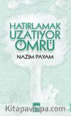 Hatırlamak Uzatıyor Ömrü