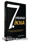 7. Hissiniz İkna