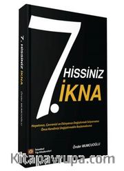 7. Hissiniz İkna