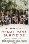 Cemal Paşa Suriye’de / Birinci Dünya Savaşı Yılları