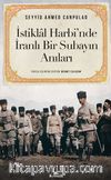 İstiklal Harbi’nde İranlı Bir Subayın Anıları