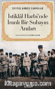 İstiklal Harbi’nde İranlı Bir Subayın Anıları