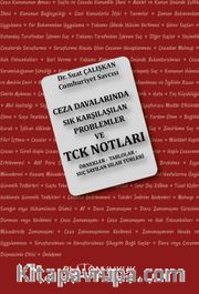 Ceza Davalarında Sık Karşılaşılan Problemler ve Türk Ceza Kanunu Notları