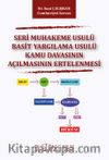 Seri Muhakeme Usulü Basit Yargılama Usulü Kamu Davasının Açılmasının Ertelenmesi