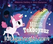 Uykudan Önce On Dakikalık Masallar " Minik Tekboynuz "( 1+ Yaş Hikaye Kitabı )