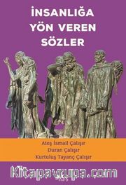 İnsanlığa Yön Veren Sözler