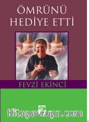 Ömrünü Hediye Etti