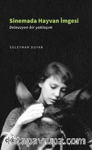 Sinemada Hayvan İmgesi ( Deleuzyen Bir Yaklaşım )