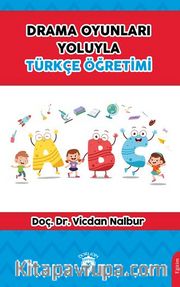 Drama Oyunları Yoluyla Türkçe Öğretimi