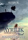 Ayrılık Uçurumundaki Visal