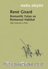 Romantik Yalan ve Romansal Hakikat/Rene Girard/Edebi Yapıda Ben ve Öteki