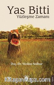 Yas Bitti Yüzleşme Zamanı