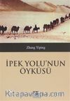 İpek Yolu'nun Öyküsü