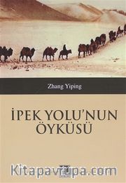 İpek Yolu'nun Öyküsü