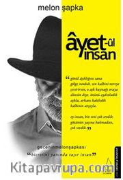 Ayet-ül İnsan / Hicretini Yanında Taşır İnsan