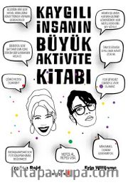 Kaygılı İnsanın Büyük Aktivite Kitabı