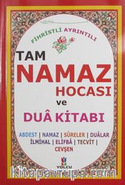 Fihristli Ayrıntılı Tam Namaz Hocası ve Dua Kitabı