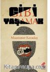 Gibi Yaşamak