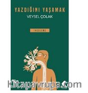 Yazdığını Yaşamak