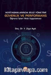 Veri Tabanlarında Bilgi Yönetimi Güvenlik ve Performans Öğrenci İşleri Web Uygulaması