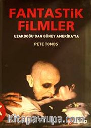 Fantastik Filmler Uzakdoğu'dan Güney Amerika'ya