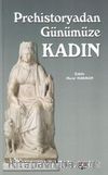 Prehistoryadan Günümüze Kadın
