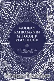Modern Kahramanın Mitolojik Yolculuğu